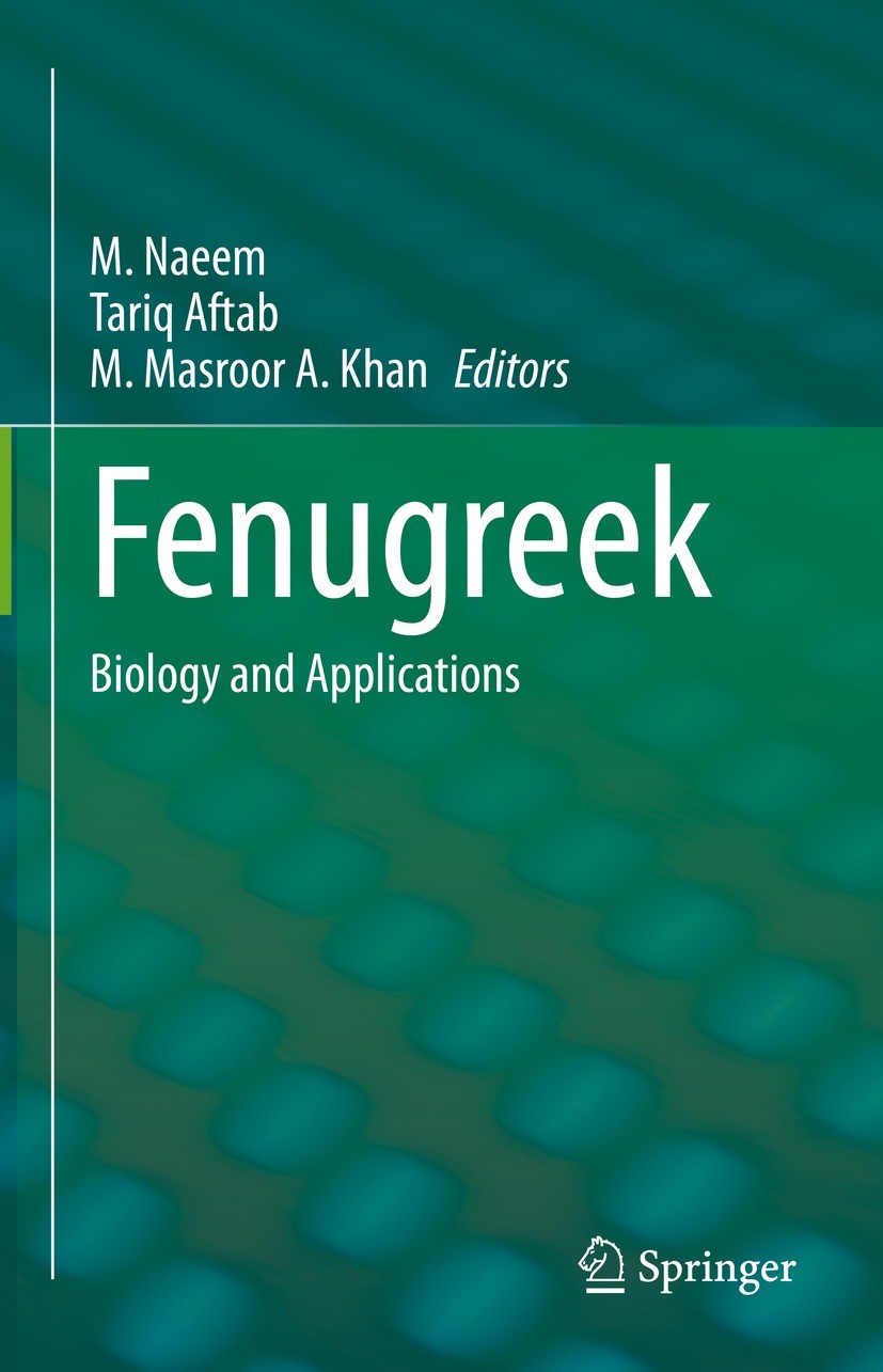 Titlebook: Fenugreek; Biology and Applicat M. Naeem,Tariq Aftab,M. Masroor A. Khan Book 2021 The Editor(s) (if applicable) and The Author(s), under ex Titlebook: Fenugreek; Biology and Applicat M. Naeem,Tariq Aftab,M. Masroor A. Khan Book 2021 The Editor(s) (if applicable) and The Author(s), under ex
