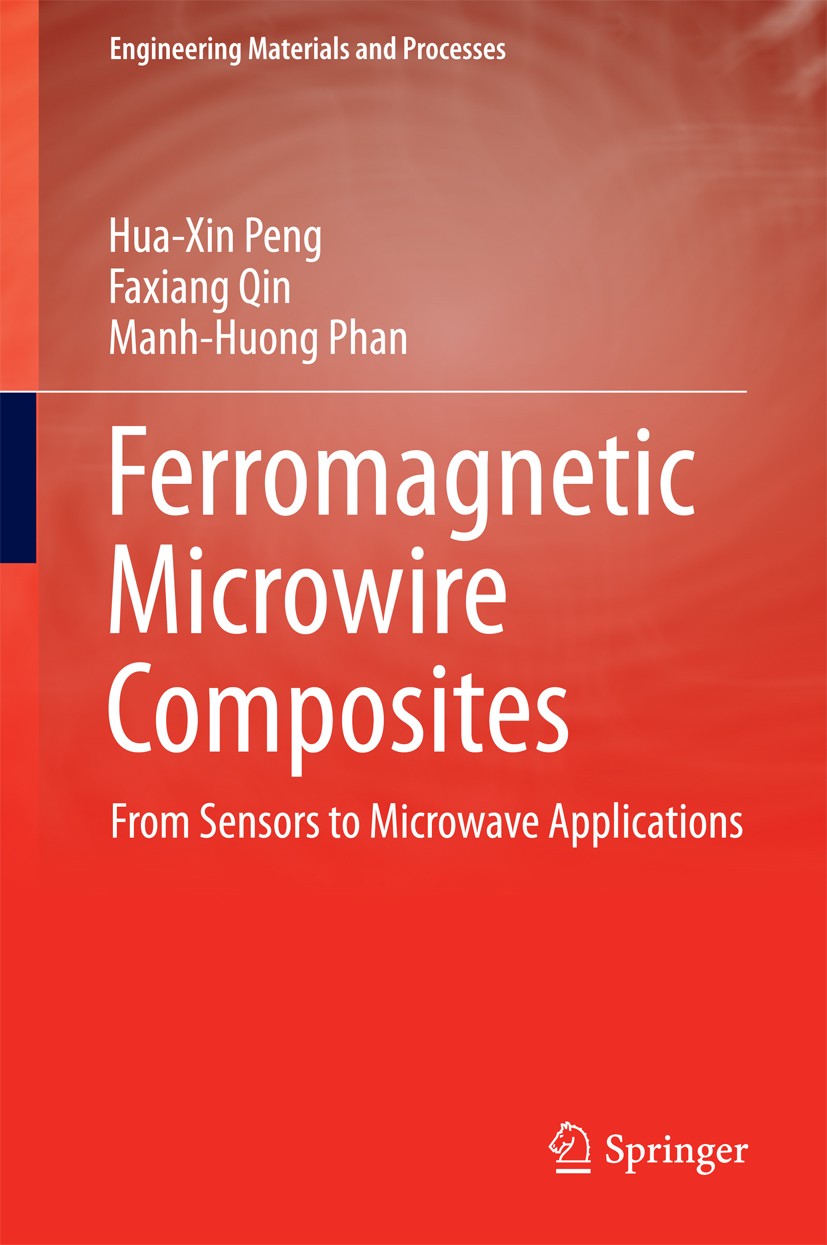 Titlebook: Ferromagnetic Microwire Composites; From Sensors to Micr Hua-Xin Peng,Faxiang Qin,Manh-Huong Phan Book 2016 Springer International Publishi Titlebook: Ferromagnetic Microwire Composites; From Sensors to Micr Hua-Xin Peng,Faxiang Qin,Manh-Huong Phan Book 2016 Springer International Publishi