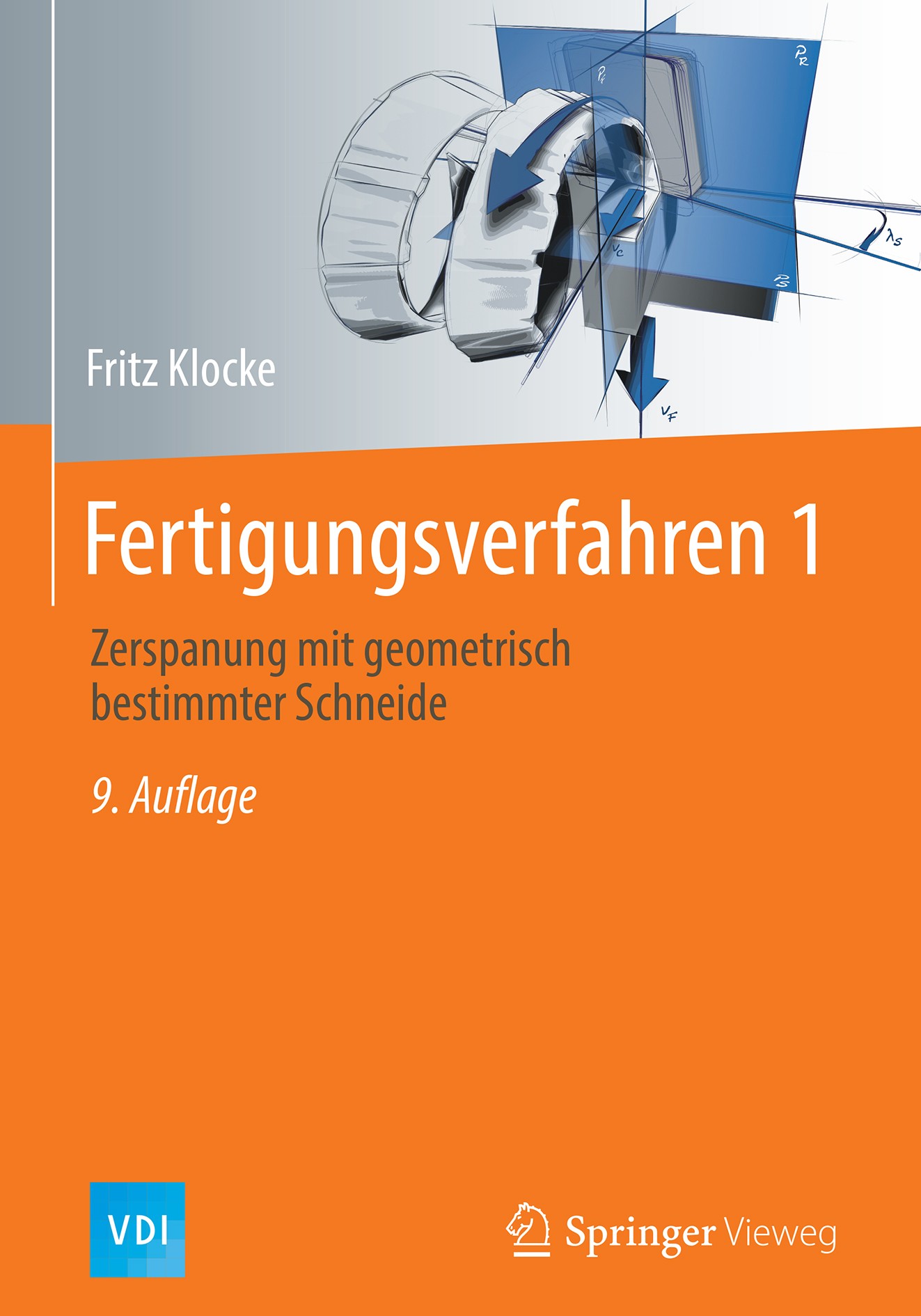 Titlebook: Fertigungsverfahren 1; Zerspanung mit geome Fritz Klocke Textbook 2018Latest edition Springer-Verlag GmbH Deutschland, ein Teil von Springe Titlebook: Fertigungsverfahren 1; Zerspanung mit geome Fritz Klocke Textbook 2018Latest edition Springer-Verlag GmbH Deutschland, ein Teil von Springe