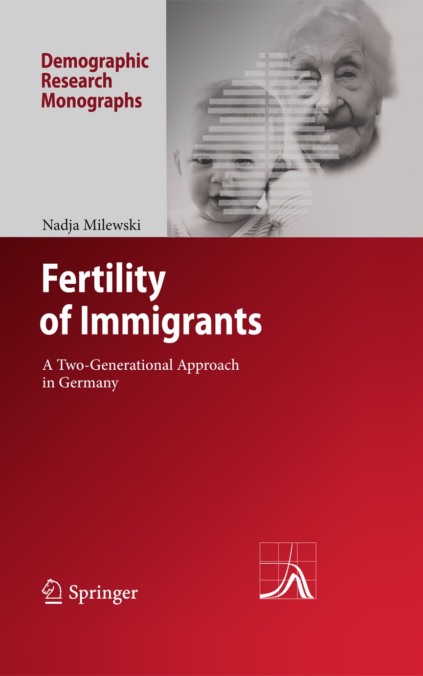 Titlebook: Fertility of Immigrants; A Two-Generational A Nadja Milewski Book 2010 Springer-Verlag Berlin Heidelberg 2010 Childbearing behavior.Empiric Titlebook: Fertility of Immigrants; A Two-Generational A Nadja Milewski Book 2010 Springer-Verlag Berlin Heidelberg 2010 Childbearing behavior.Empiric