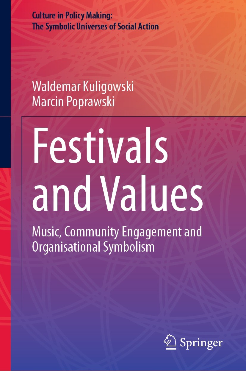 Titlebook: Festivals and Values; Music, Community Eng Waldemar Kuligowski,Marcin Poprawski Book 2023 The Editor(s) (if applicable) and The Author(s), Titlebook: Festivals and Values; Music, Community Eng Waldemar Kuligowski,Marcin Poprawski Book 2023 The Editor(s) (if applicable) and The Author(s),