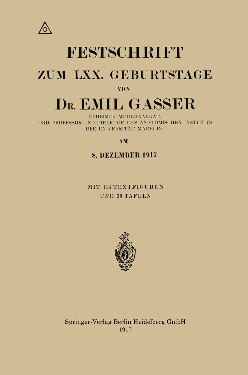 Titlebook: Festschrift Zum LXX. Geburtstage; Emil Gasser Book 1917 Springer-Verlag Berlin Heidelberg 1917 Festschrift.Geburt.Schrift.Staatsangehörigk Titlebook: Festschrift Zum LXX. Geburtstage; Emil Gasser Book 1917 Springer-Verlag Berlin Heidelberg 1917 Festschrift.Geburt.Schrift.Staatsangehörigk