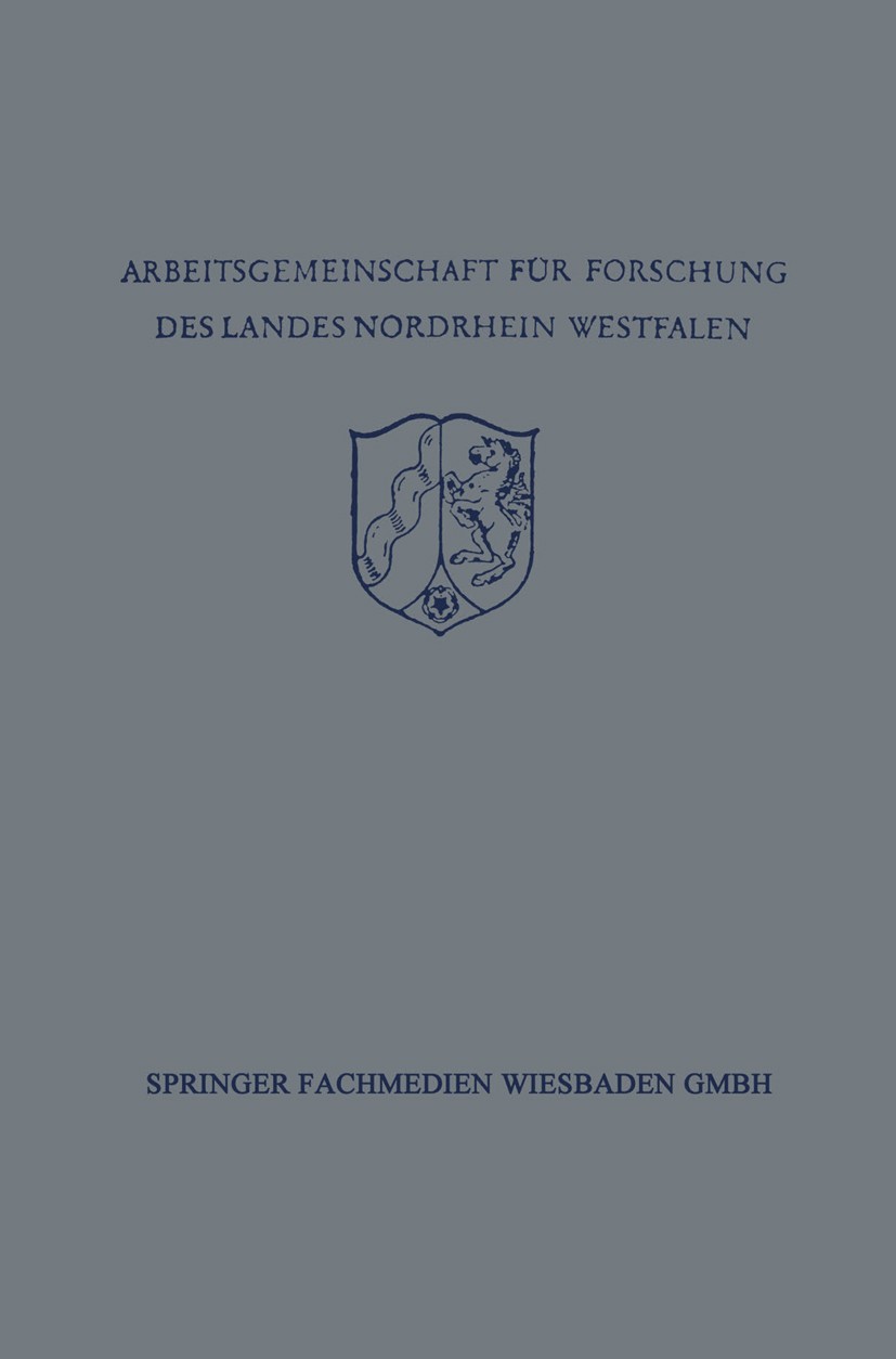Titlebook: Festschrift der Arbeitsgemeinschaft für Forschung des Landes Nordrhein-Westfalen zu Ehren des Herrn ; Richard Alewyn,Herbert Einem,Karl Zi Titlebook: Festschrift der Arbeitsgemeinschaft für Forschung des Landes Nordrhein-Westfalen zu Ehren des Herrn ; Richard Alewyn,Herbert Einem,Karl Zi