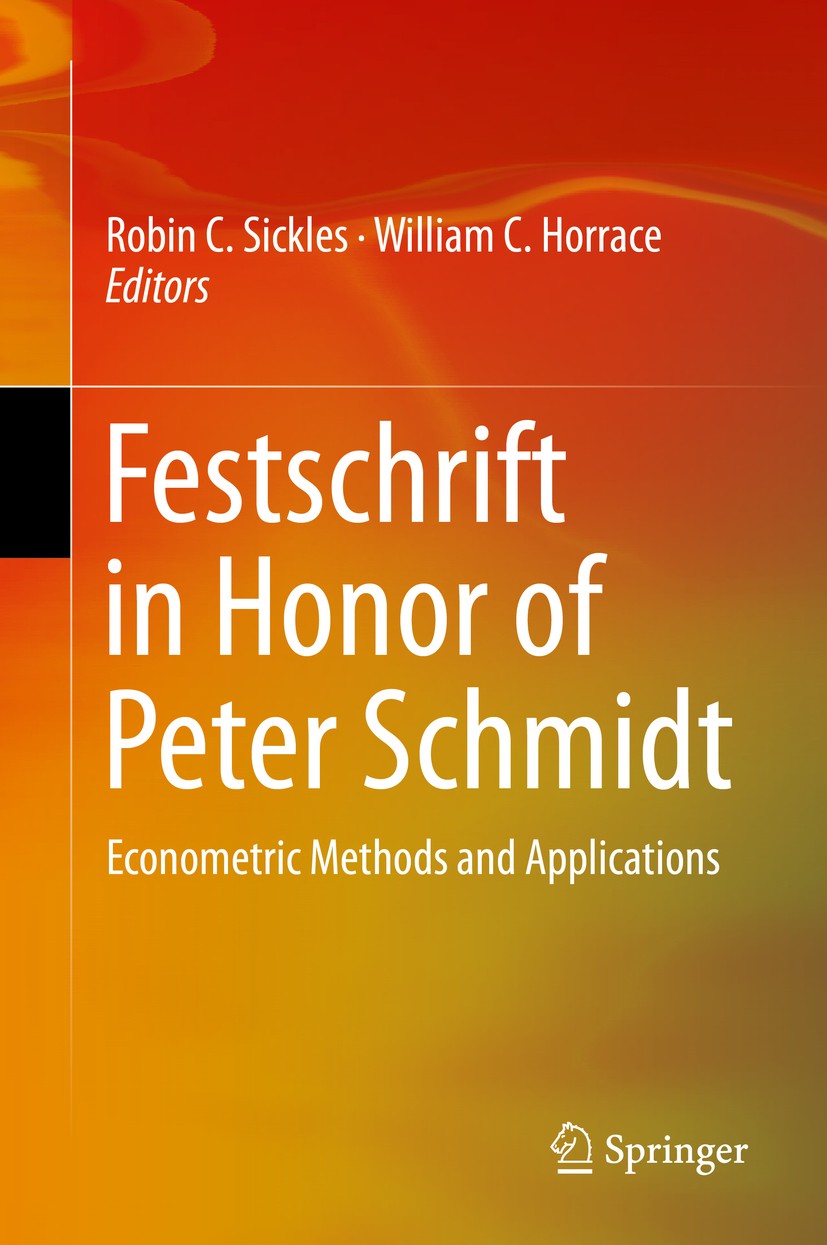 Titlebook: Festschrift in Honor of Peter Schmidt; Econometric Methods Robin C. Sickles,William C. Horrace Book 2014 Springer Science+Business Media N Titlebook: Festschrift in Honor of Peter Schmidt; Econometric Methods Robin C. Sickles,William C. Horrace Book 2014 Springer Science+Business Media N