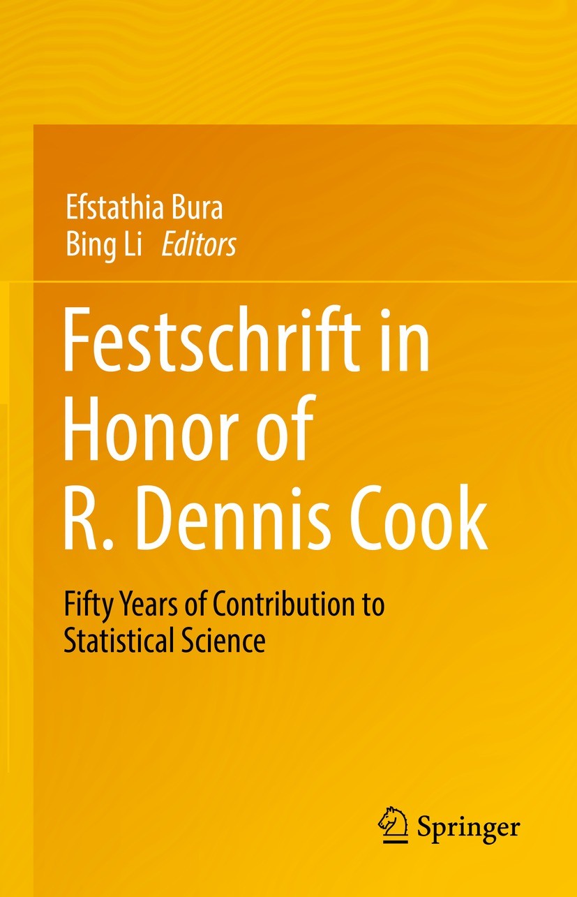 Titlebook: Festschrift in Honor of R. Dennis Cook; Fifty Years of Contr Efstathia Bura,Bing Li Book 2021 Springer Nature Switzerland AG 2021 regressio Titlebook: Festschrift in Honor of R. Dennis Cook; Fifty Years of Contr Efstathia Bura,Bing Li Book 2021 Springer Nature Switzerland AG 2021 regressio