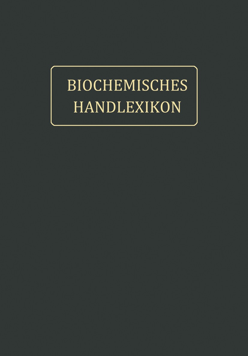 Titlebook: Fette, Wachse, Phosphatide, Protagon, Cerebroside, Sterine, Gallensäuren; Emil Abderhalden (Direktor Des Physiolog) Book 1911 Springer-Ver Titlebook: Fette, Wachse, Phosphatide, Protagon, Cerebroside, Sterine, Gallensäuren; Emil Abderhalden (Direktor Des Physiolog) Book 1911 Springer-Ver