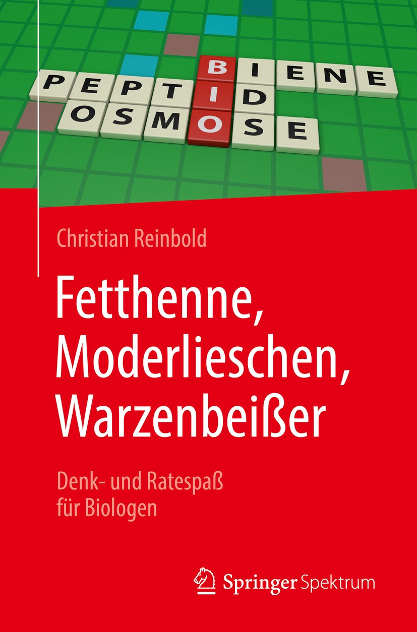 Titlebook: Fetthenne, Moderlieschen, Warzenbeißer; Denk- und Ratespaß f Christian Reinbold Book 2016 Springer-Verlag Berlin Heidelberg 2016 Biologisch Titlebook: Fetthenne, Moderlieschen, Warzenbeißer; Denk- und Ratespaß f Christian Reinbold Book 2016 Springer-Verlag Berlin Heidelberg 2016 Biologisch