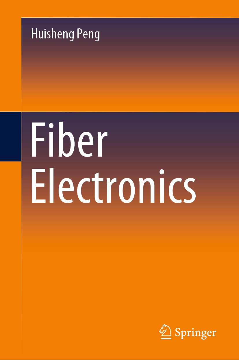 Titlebook: Fiber Electronics; Huisheng Peng Book 2020 The Editor(s) (if applicable) and The Author(s), under exclusive license to Springer Nature Sin Titlebook: Fiber Electronics; Huisheng Peng Book 2020 The Editor(s) (if applicable) and The Author(s), under exclusive license to Springer Nature Sin