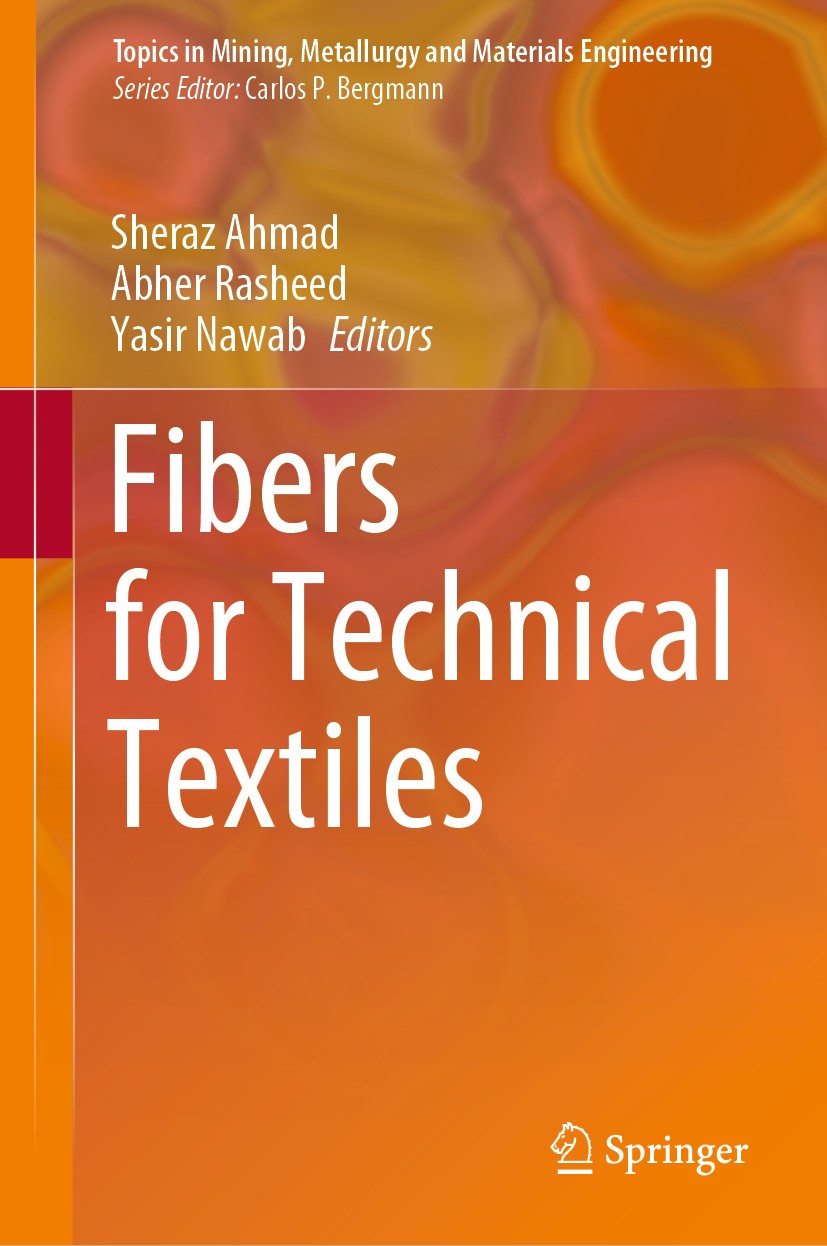 Titlebook: Fibers for Technical Textiles; Sheraz Ahmad,Abher Rasheed,Yasir Nawab Book 2020 Springer Nature Switzerland AG 2020 Technical Textiles.Raw Titlebook: Fibers for Technical Textiles; Sheraz Ahmad,Abher Rasheed,Yasir Nawab Book 2020 Springer Nature Switzerland AG 2020 Technical Textiles.Raw