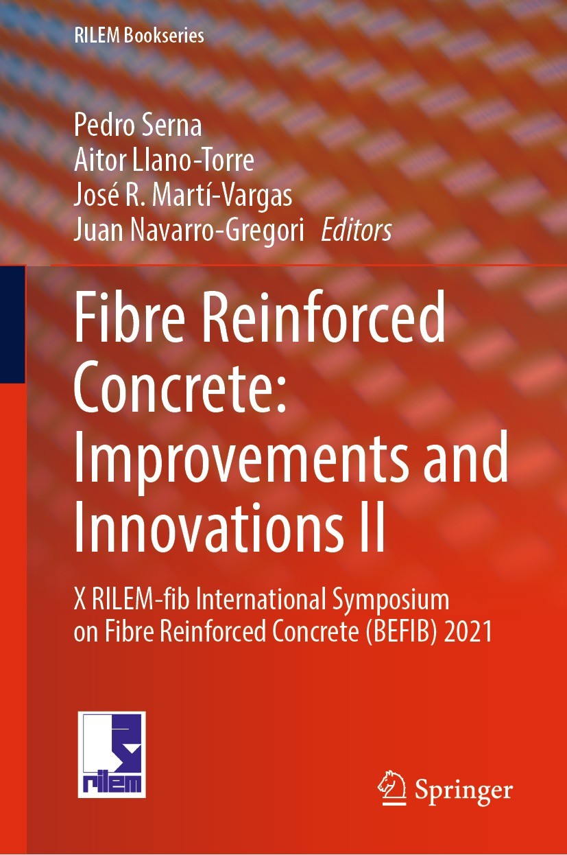 Titlebook: Fibre Reinforced Concrete: Improvements and Innovations II; X RILEM-fib Internat Pedro Serna,Aitor Llano-Torre,Juan Navarro-Gregori Confere Titlebook: Fibre Reinforced Concrete: Improvements and Innovations II; X RILEM-fib Internat Pedro Serna,Aitor Llano-Torre,Juan Navarro-Gregori Confere