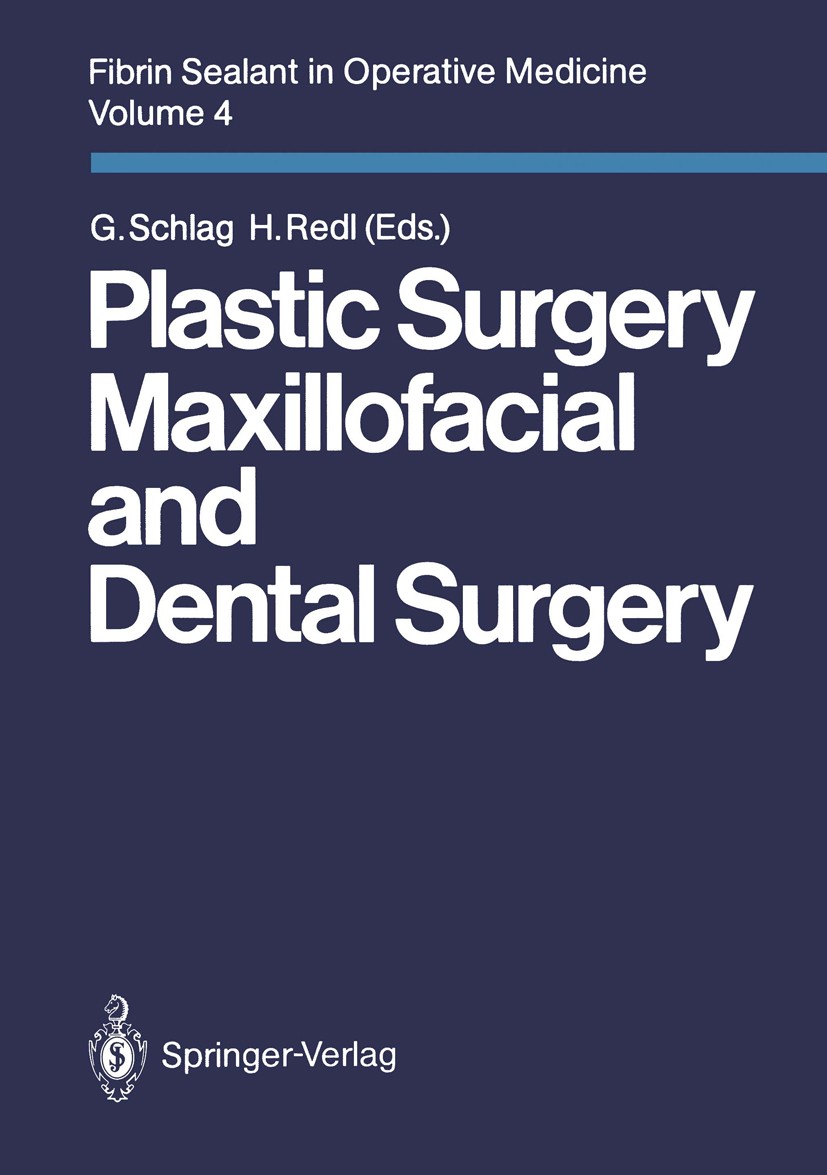Titlebook: Fibrin Sealant in Operative Medicine; Volume 4 Plastic Sur Günther Schlag,Heinz Redl Conference proceedings 1986Latest edition Springer-Ver Titlebook: Fibrin Sealant in Operative Medicine; Volume 4 Plastic Sur Günther Schlag,Heinz Redl Conference proceedings 1986Latest edition Springer-Ver