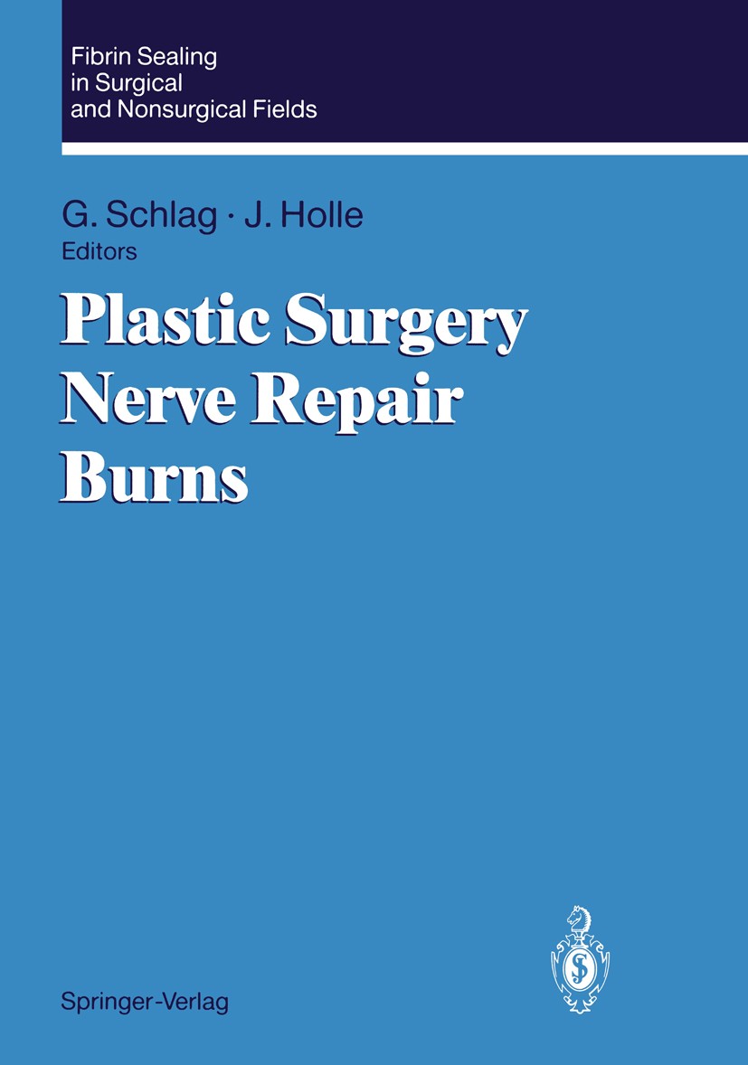 Titlebook: Fibrin Sealing in Surgical and Nonsurgical Fields; Volume 3: Plastic Su Günther Schlag,Jürgen Holle Conference proceedings 1995 Springer-Ve Titlebook: Fibrin Sealing in Surgical and Nonsurgical Fields; Volume 3: Plastic Su Günther Schlag,Jürgen Holle Conference proceedings 1995 Springer-Ve