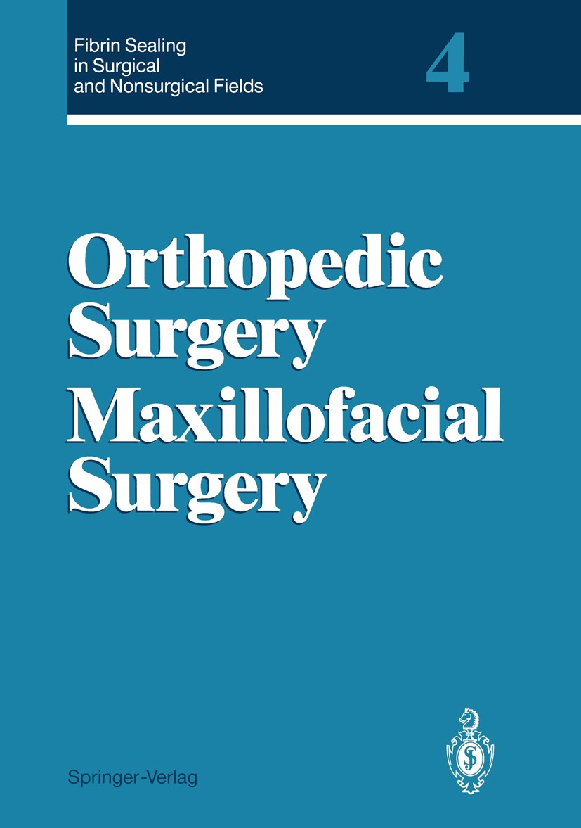 Titlebook: Fibrin Sealing in Surgical and Nonsurgical Fields; Volume 4 Orthopedic Günther Schlag,Peter Bösch,Helene Matras Conference proceedings 199 Titlebook: Fibrin Sealing in Surgical and Nonsurgical Fields; Volume 4 Orthopedic Günther Schlag,Peter Bösch,Helene Matras Conference proceedings 199