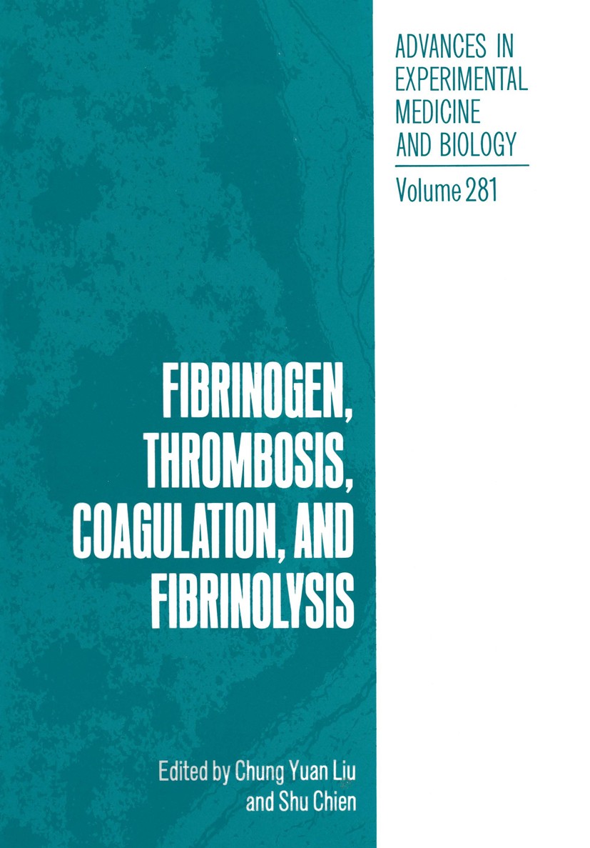 Titlebook: Fibrinogen, Thrombosis, Coagulation, and Fibrinolysis; Chung Yuan Liu,Shu Chien Book 1990 The Editor(s) (if applicable) and The Author(s), Titlebook: Fibrinogen, Thrombosis, Coagulation, and Fibrinolysis; Chung Yuan Liu,Shu Chien Book 1990 The Editor(s) (if applicable) and The Author(s),