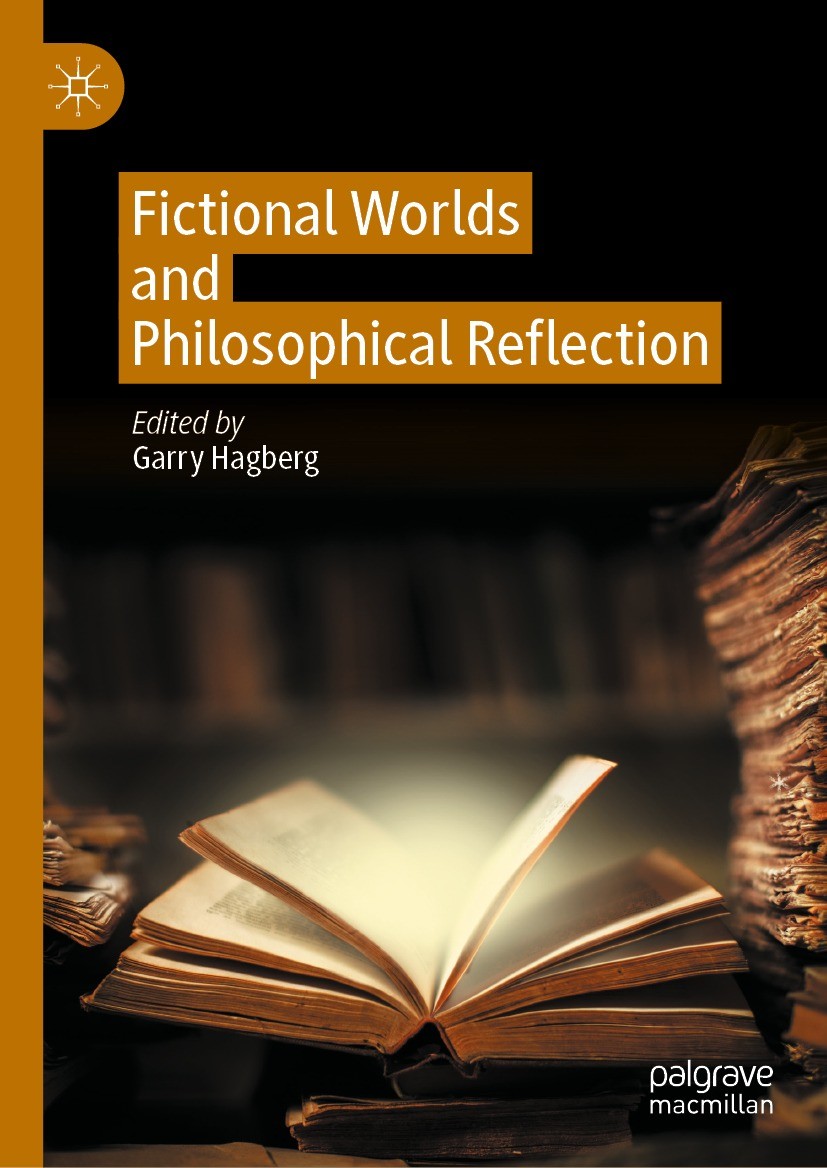 Titlebook: Fictional Worlds and Philosophical Reflection; Garry Hagberg Book 2022 The Editor(s) (if applicable) and The Author(s), under exclusive li Titlebook: Fictional Worlds and Philosophical Reflection; Garry Hagberg Book 2022 The Editor(s) (if applicable) and The Author(s), under exclusive li