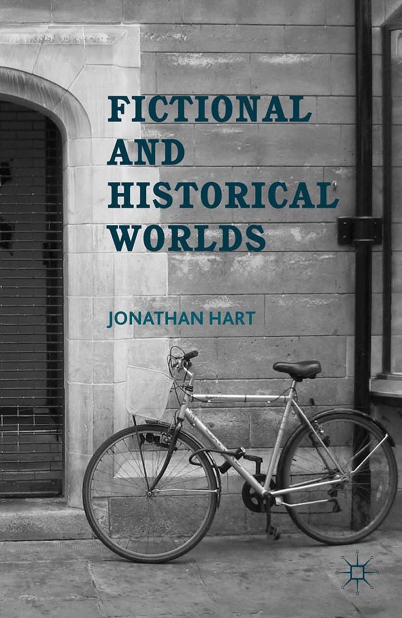 Titlebook: Fictional and Historical Worlds; Jonathan Hart Book 2012 Jonathan Locke Hart 2012 critique.Europe.fiction.history of literature.Imaginatio Titlebook: Fictional and Historical Worlds; Jonathan Hart Book 2012 Jonathan Locke Hart 2012 critique.Europe.fiction.history of literature.Imaginatio