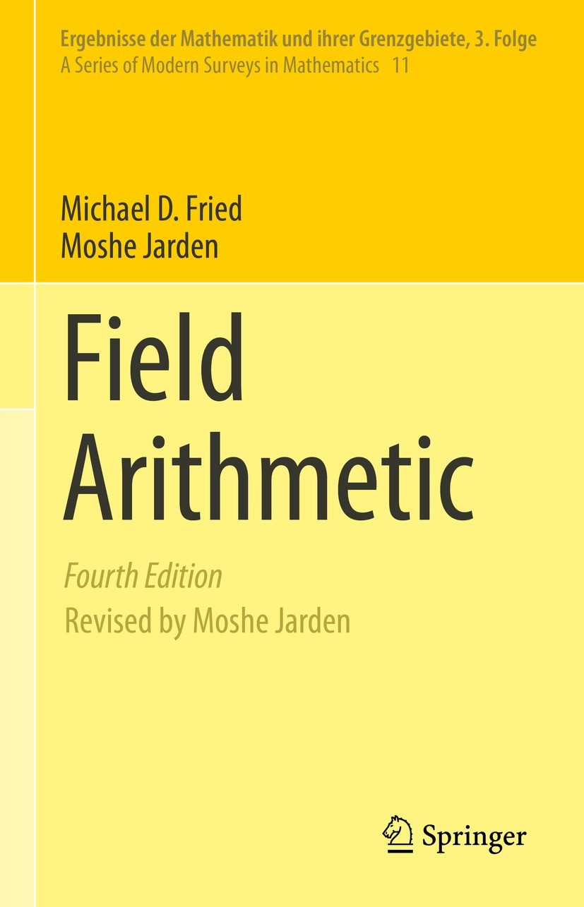 Titlebook: Field Arithmetic; Michael D. Fried,Moshe Jarden Book 2023Latest edition The Editor(s) (if applicable) and The Author(s), under exclusive l Titlebook: Field Arithmetic; Michael D. Fried,Moshe Jarden Book 2023Latest edition The Editor(s) (if applicable) and The Author(s), under exclusive l
