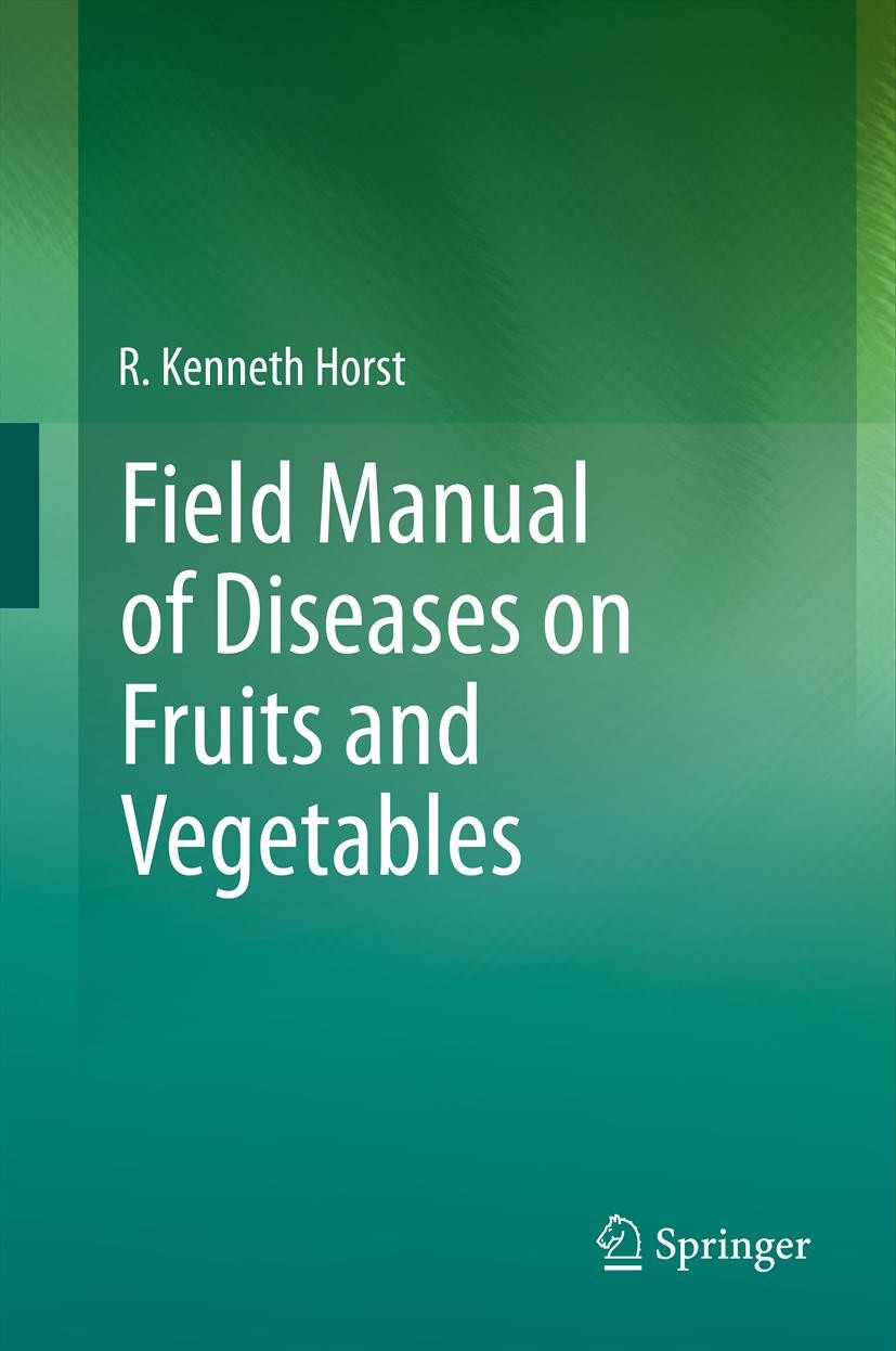 Titlebook: Field Manual of Diseases on Fruits and Vegetables; R. Kenneth Horst Book 2013 Springer Science+Business Media Dordrecht 2013 Bacterial.Fun Titlebook: Field Manual of Diseases on Fruits and Vegetables; R. Kenneth Horst Book 2013 Springer Science+Business Media Dordrecht 2013 Bacterial.Fun