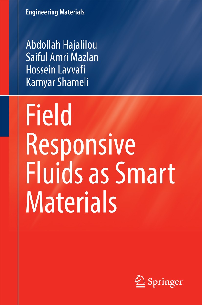Titlebook: Field Responsive Fluids as Smart Materials; Abdollah Hajalilou,Saiful Amri Mazlan,Kamyar Shame Book 2016 Springer Nature Singapore Pte Ltd Titlebook: Field Responsive Fluids as Smart Materials; Abdollah Hajalilou,Saiful Amri Mazlan,Kamyar Shame Book 2016 Springer Nature Singapore Pte Ltd