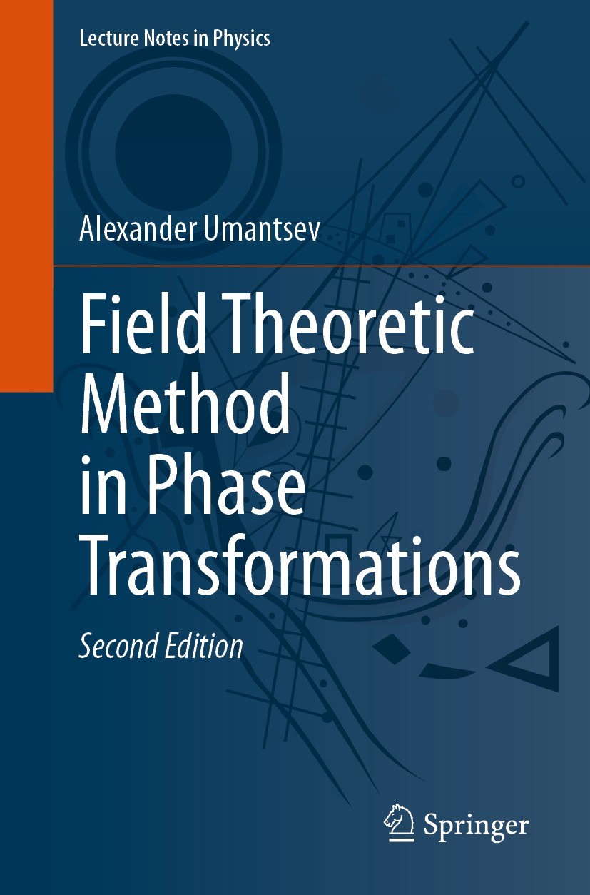 Titlebook: Field Theoretic Method in Phase Transformations; Alexander Umantsev Textbook 2023Latest edition The Editor(s) (if applicable) and The Auth Titlebook: Field Theoretic Method in Phase Transformations; Alexander Umantsev Textbook 2023Latest edition The Editor(s) (if applicable) and The Auth