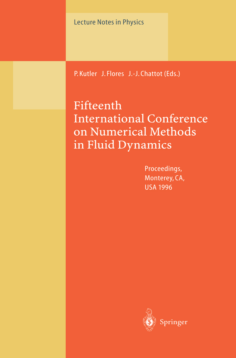 Titlebook: Fifteenth International Conference on Numerical Methods in Fluid Dynamics; Proceedings of the C Paul Kutler,Jolen Flores,Jean-Jacques Chatt Titlebook: Fifteenth International Conference on Numerical Methods in Fluid Dynamics; Proceedings of the C Paul Kutler,Jolen Flores,Jean-Jacques Chatt