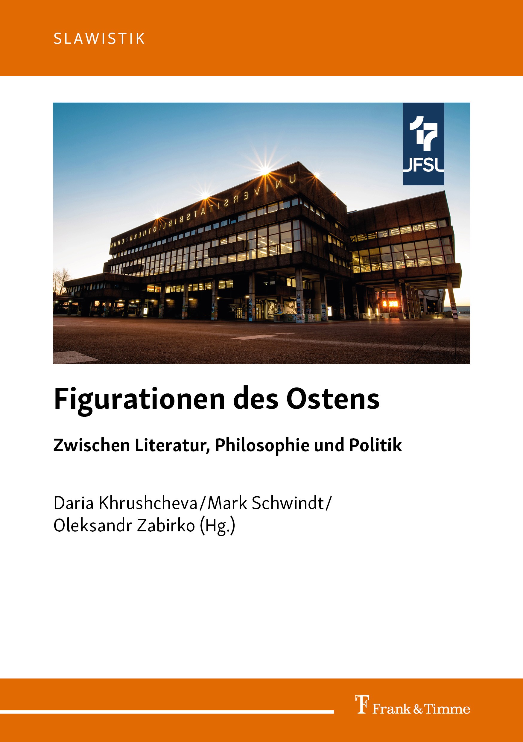Titlebook: Figurationen des Ostens; Zwischen Literatur, Daria Khrushcheva,Mark Schwindt,Oleksandr Zabirko Book 2022 Frank & Timme GmbH 2022 Ukraine.R Titlebook: Figurationen des Ostens; Zwischen Literatur, Daria Khrushcheva,Mark Schwindt,Oleksandr Zabirko Book 2022 Frank & Timme GmbH 2022 Ukraine.R