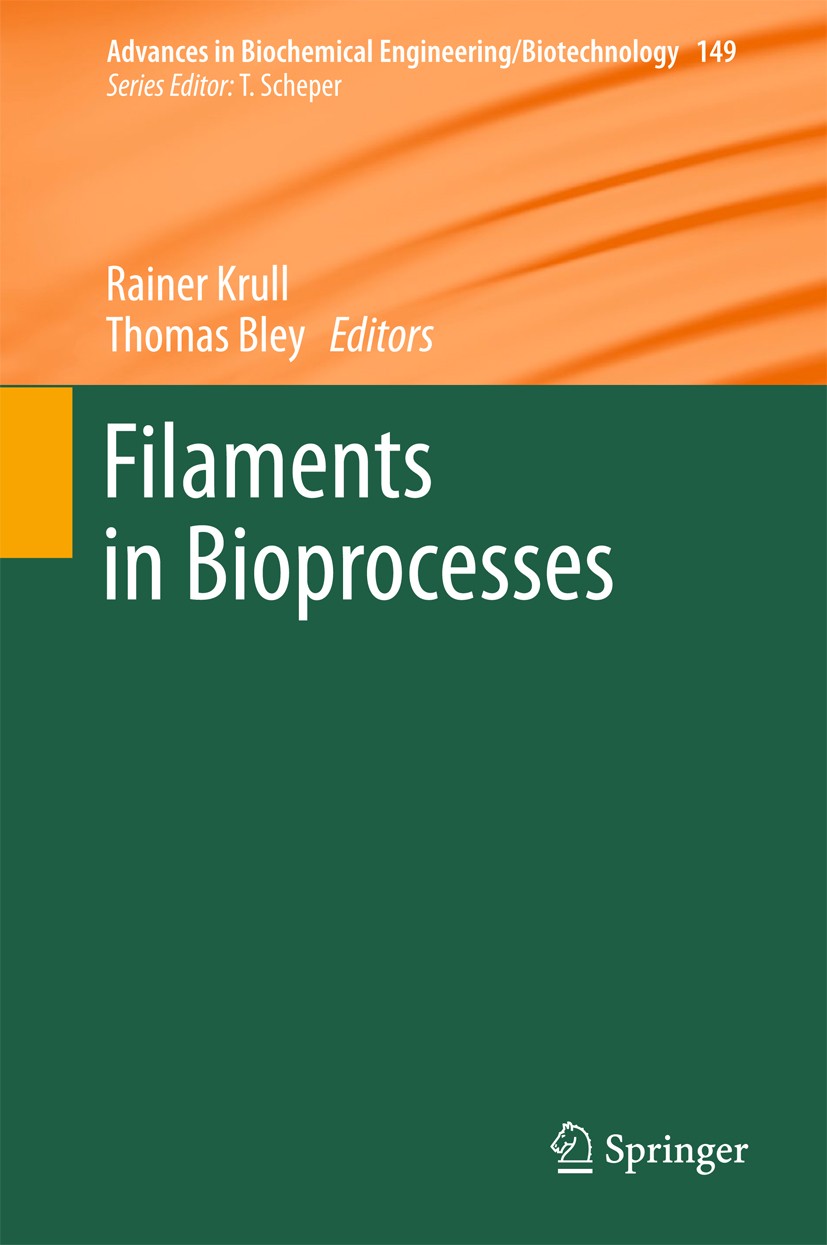 Titlebook: Filaments in Bioprocesses; Rainer Krull,Thomas Bley Book 2015 Springer International Publishing Switzerland 2015 Basidiomycetes.Biomass Me Titlebook: Filaments in Bioprocesses; Rainer Krull,Thomas Bley Book 2015 Springer International Publishing Switzerland 2015 Basidiomycetes.Biomass Me