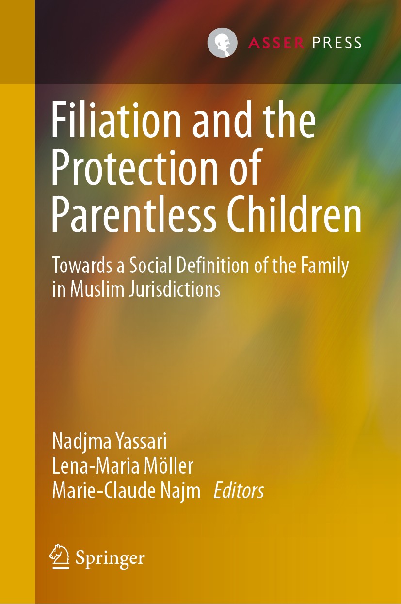 Titlebook: Filiation and the Protection of Parentless Children; Towards a Social Def Nadjma Yassari,Lena-Maria Möller,Marie-Claude Najm Book 2019 T.M. Titlebook: Filiation and the Protection of Parentless Children; Towards a Social Def Nadjma Yassari,Lena-Maria Möller,Marie-Claude Najm Book 2019 T.M.