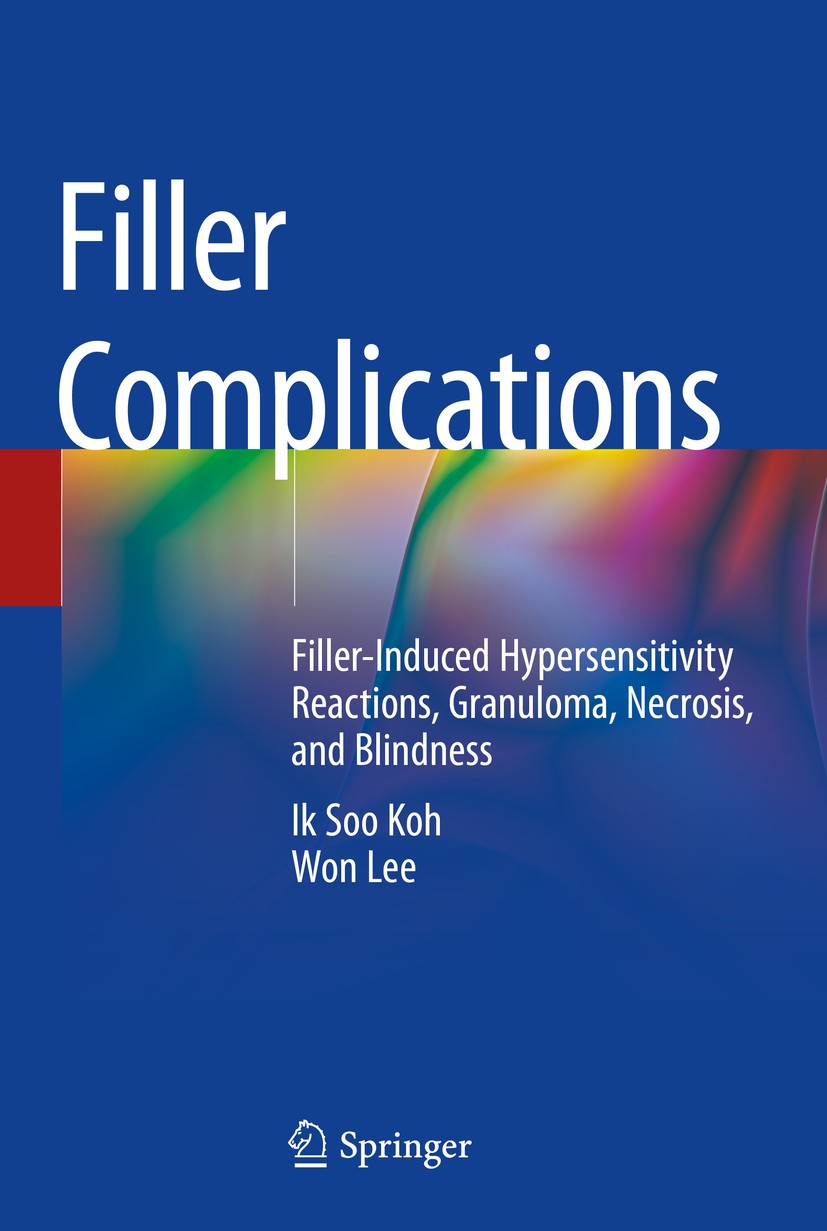 Titlebook: Filler Complications; Filler-Induced Hyper Ik Soo Koh,Won Lee Book 2019 Springer Nature Singapore Pte Ltd. 2019 Complications.filler inject Titlebook: Filler Complications; Filler-Induced Hyper Ik Soo Koh,Won Lee Book 2019 Springer Nature Singapore Pte Ltd. 2019 Complications.filler inject