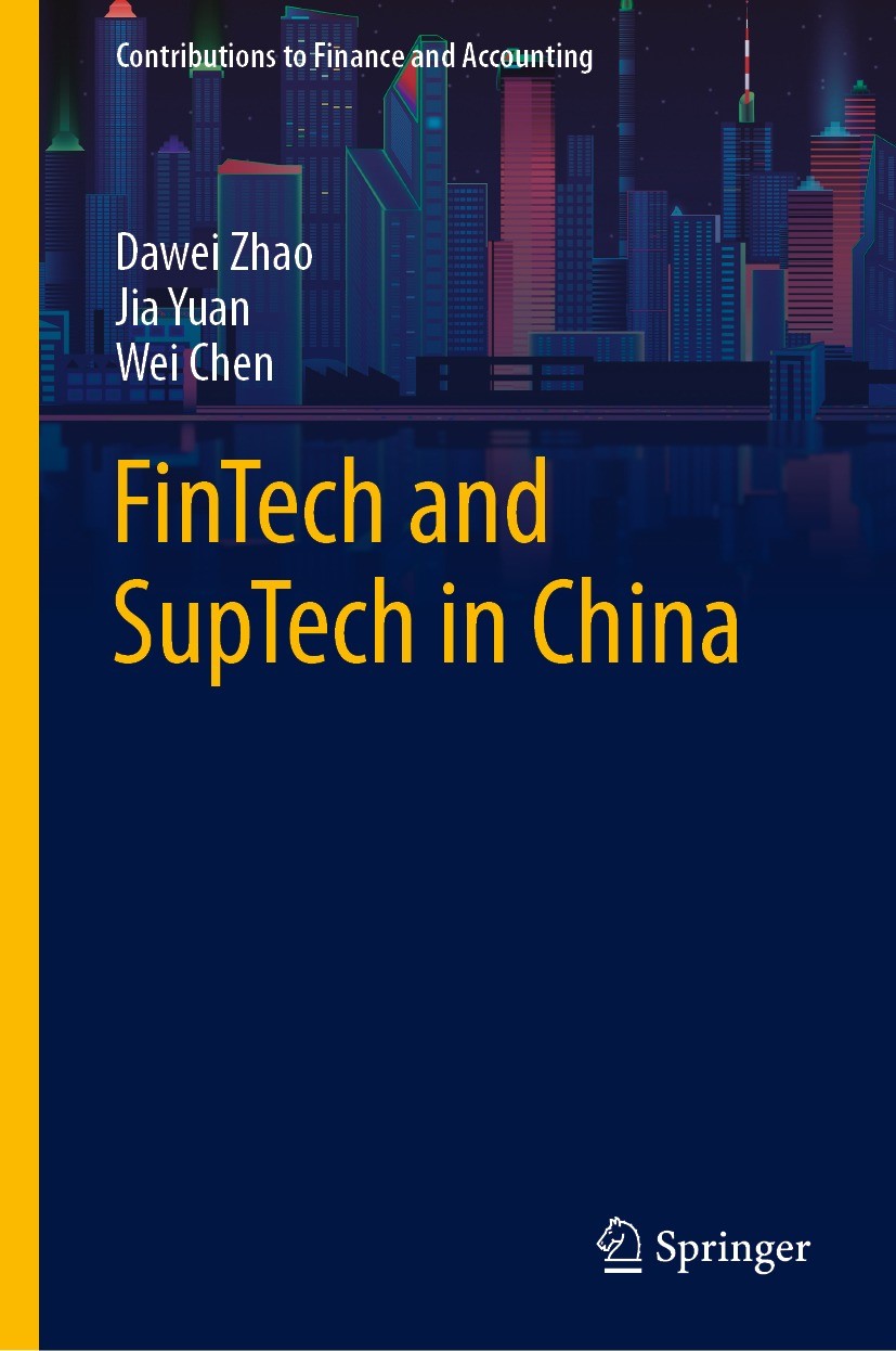 Titlebook: FinTech and SupTech in China; Dawei Zhao,Jia Yuan,Wei Chen Book 2023 The Editor(s) (if applicable) and The Author(s), under exclusive lice Titlebook: FinTech and SupTech in China; Dawei Zhao,Jia Yuan,Wei Chen Book 2023 The Editor(s) (if applicable) and The Author(s), under exclusive lice