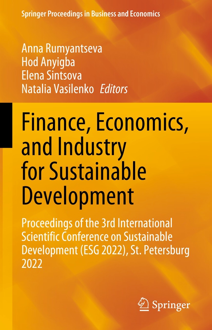 Titlebook: Finance, Economics, and Industry for Sustainable Development; Proceedings of the 3 Anna Rumyantseva,Hod Anyigba,Natalia Vasilenko Conferenc Titlebook: Finance, Economics, and Industry for Sustainable Development; Proceedings of the 3 Anna Rumyantseva,Hod Anyigba,Natalia Vasilenko Conferenc