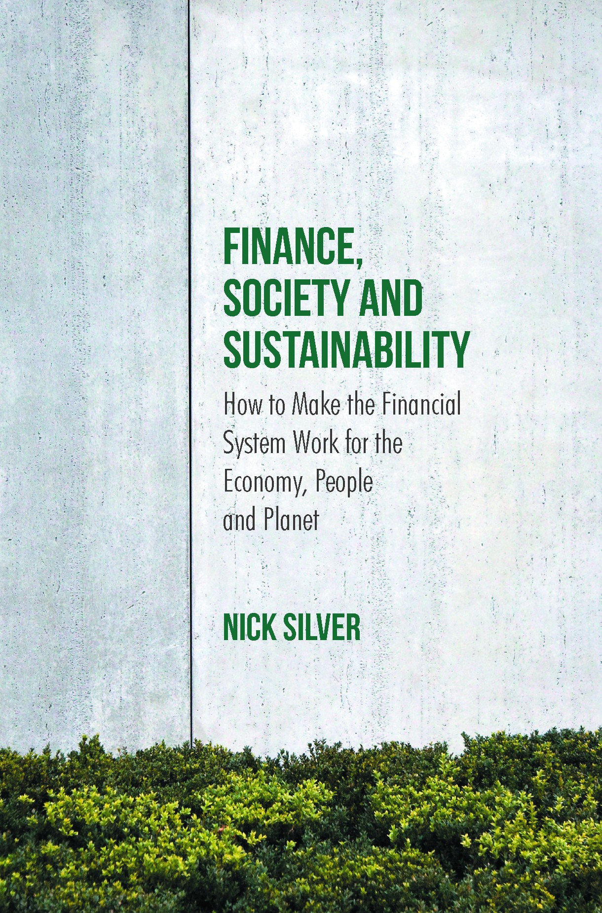 Titlebook: Finance, Society and Sustainability; How to Make the Fina Nick Silver Book 2017 The Editor(s) (if applicable) and The Author(s) 2017 bankin Titlebook: Finance, Society and Sustainability; How to Make the Fina Nick Silver Book 2017 The Editor(s) (if applicable) and The Author(s) 2017 bankin