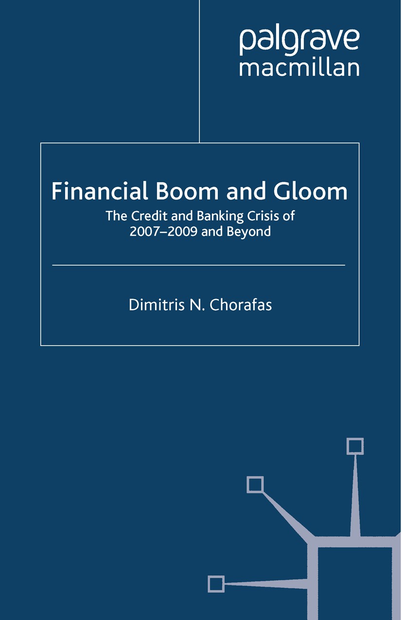Titlebook: Financial Boom and Gloom; The Credit and Banki Dimitris N. Chorafas Book 2009 Dimitris N. Chorafas 2009 bank.banking.banking crisis.Rating Titlebook: Financial Boom and Gloom; The Credit and Banki Dimitris N. Chorafas Book 2009 Dimitris N. Chorafas 2009 bank.banking.banking crisis.Rating