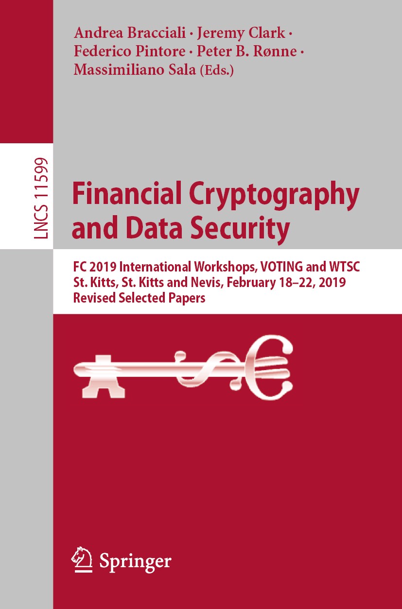 Titlebook: Financial Cryptography and Data Security; FC 2019 Internationa Andrea Bracciali,Jeremy Clark,Massimiliano Sala Conference proceedings 2020 Titlebook: Financial Cryptography and Data Security; FC 2019 Internationa Andrea Bracciali,Jeremy Clark,Massimiliano Sala Conference proceedings 2020
