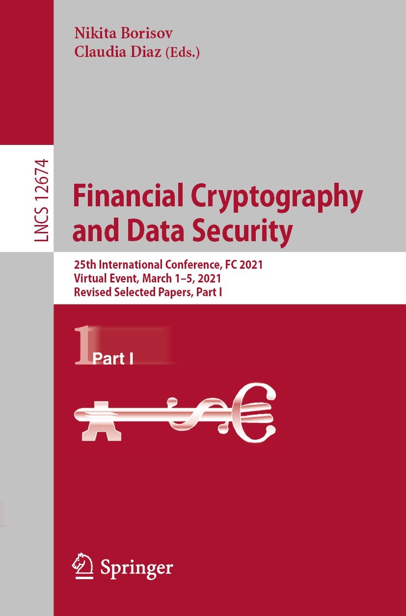 Titlebook: Financial Cryptography and Data Security; 25th International C Nikita Borisov,Claudia Diaz Conference proceedings 2021 International Financ Titlebook: Financial Cryptography and Data Security; 25th International C Nikita Borisov,Claudia Diaz Conference proceedings 2021 International Financ
