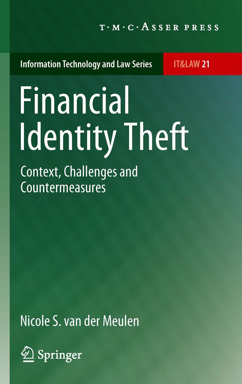 Titlebook: Financial Identity Theft; Context, Challenges Nicole S. van der Meulen Book 2011 The Editor(s) (if applicable) and The Author(s) 2011 Digi Titlebook: Financial Identity Theft; Context, Challenges Nicole S. van der Meulen Book 2011 The Editor(s) (if applicable) and The Author(s) 2011 Digi