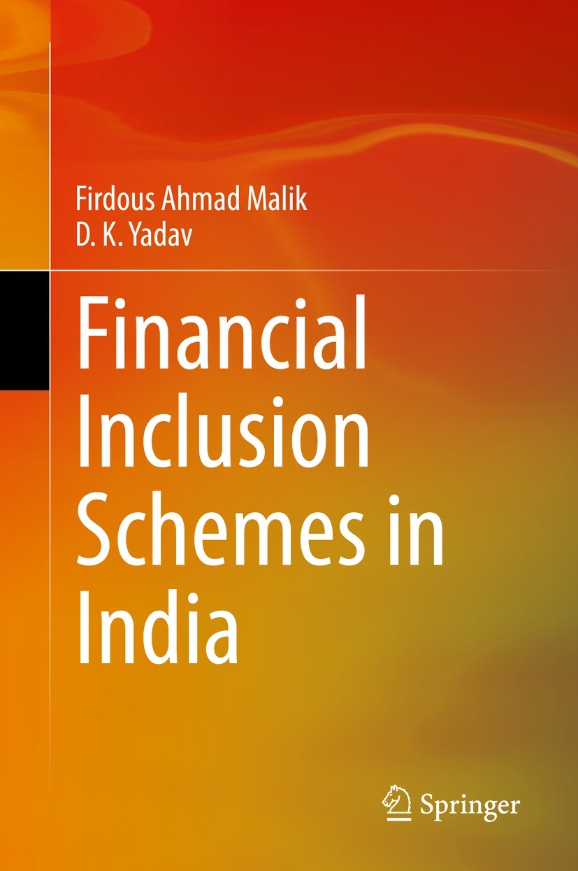 Titlebook: Financial Inclusion Schemes in India; Firdous Ahmad Malik,D. K. Yadav Book 2022 The Editor(s) (if applicable) and The Author(s), under exc Titlebook: Financial Inclusion Schemes in India; Firdous Ahmad Malik,D. K. Yadav Book 2022 The Editor(s) (if applicable) and The Author(s), under exc