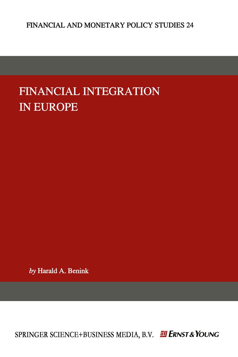 Titlebook: Financial Integration in Europe; Harald A. Benink Book 1993 Springer Science+Business Media Dordrecht 1993 Bank.European Community.Funds.I Titlebook: Financial Integration in Europe; Harald A. Benink Book 1993 Springer Science+Business Media Dordrecht 1993 Bank.European Community.Funds.I
