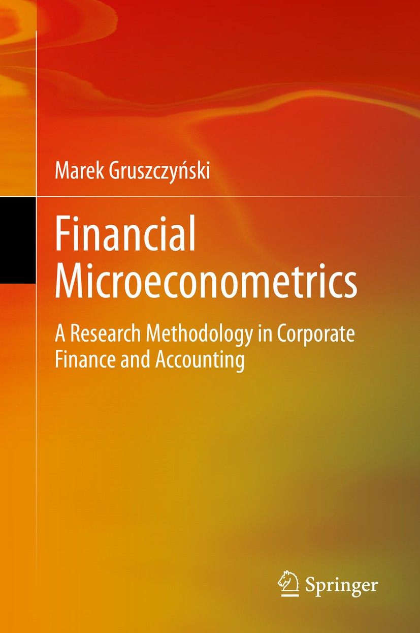 Titlebook: Financial Microeconometrics; A Research Methodolo Marek Gruszczyński Book 2020 Springer Nature Switzerland AG 2020 Financial microeconometr Titlebook: Financial Microeconometrics; A Research Methodolo Marek Gruszczyński Book 2020 Springer Nature Switzerland AG 2020 Financial microeconometr