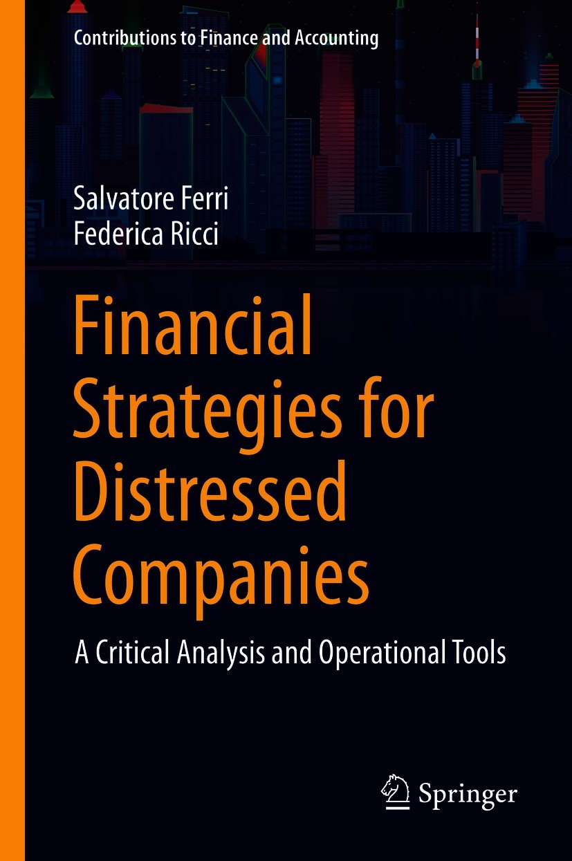 Titlebook: Financial Strategies for Distressed Companies; A Critical Analysis Salvatore Ferri,Federica Ricci Book 2021 The Editor(s) (if applicable) Titlebook: Financial Strategies for Distressed Companies; A Critical Analysis Salvatore Ferri,Federica Ricci Book 2021 The Editor(s) (if applicable)
