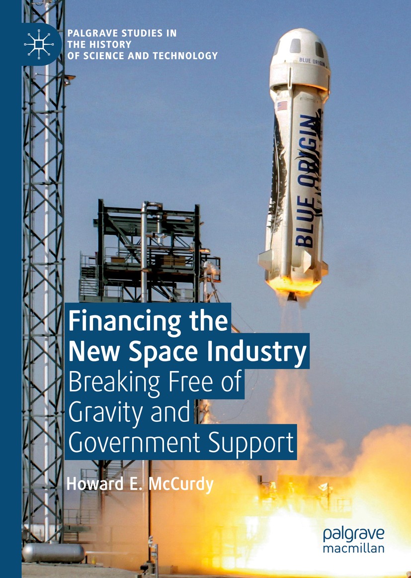 Titlebook: Financing the New Space Industry; Breaking Free of Gra Howard E. McCurdy Book 2019 The Editor(s) (if applicable) and The Author(s), under e Titlebook: Financing the New Space Industry; Breaking Free of Gra Howard E. McCurdy Book 2019 The Editor(s) (if applicable) and The Author(s), under e