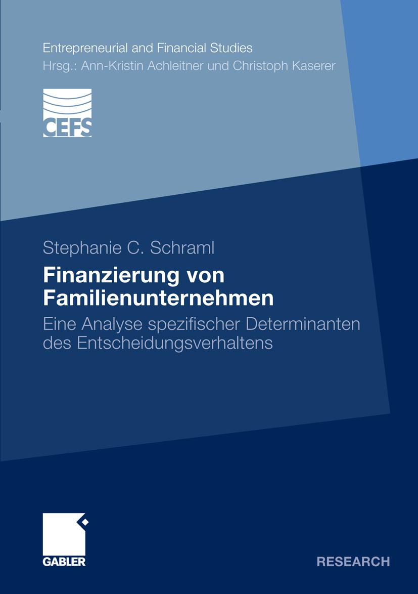 Titlebook: Finanzierung von Familienunternehmen; Eine Analyse spezifi Stephanie C. Schraml Book 2010 Gabler Verlag | Springer Fachmedien Wiesbaden Gmb Titlebook: Finanzierung von Familienunternehmen; Eine Analyse spezifi Stephanie C. Schraml Book 2010 Gabler Verlag | Springer Fachmedien Wiesbaden Gmb