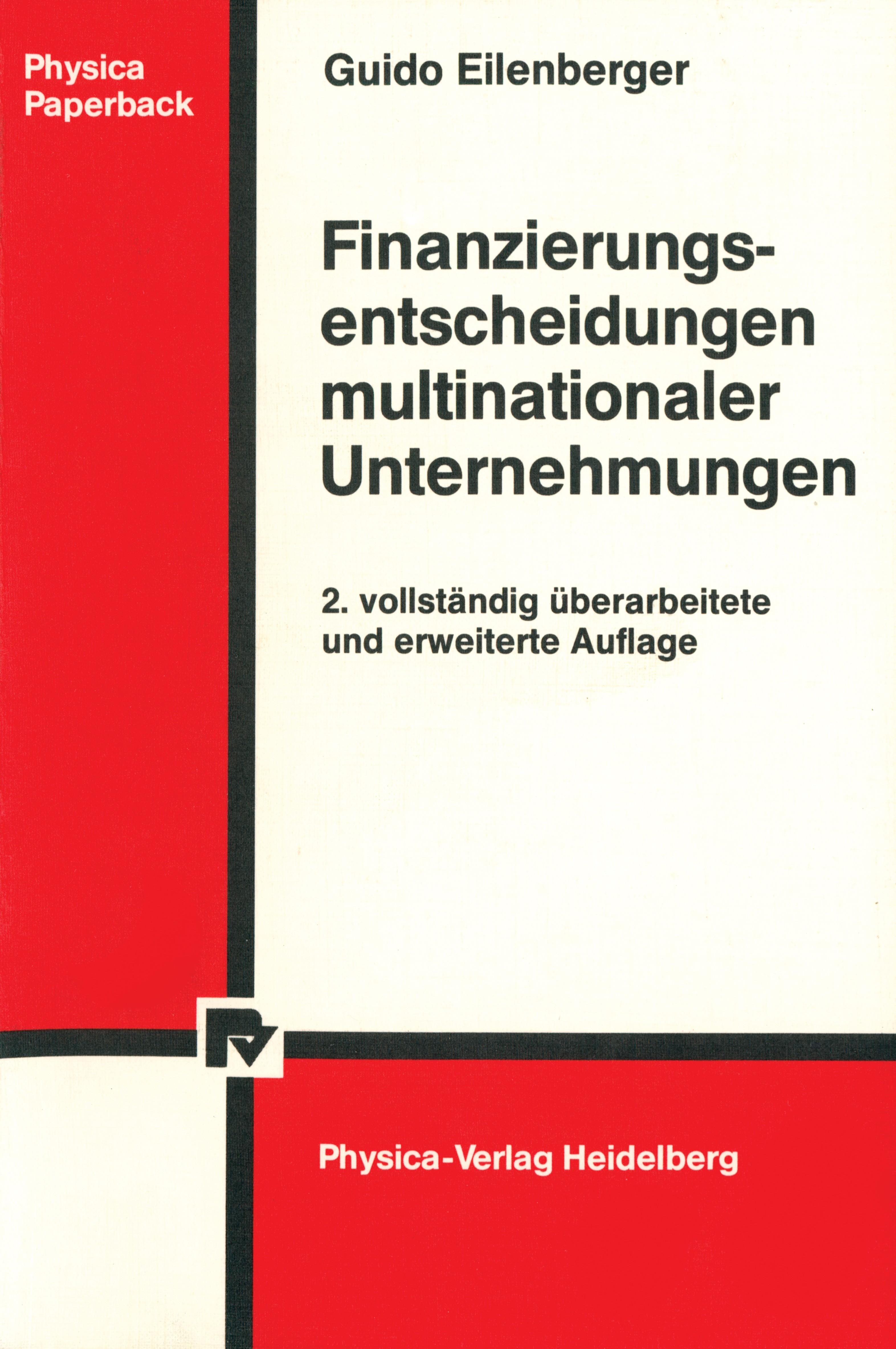Titlebook: Finanzierungsentscheidungen multinationaler Unternehmungen; Guido Eilenberger Textbook 1987Latest edition Springer-Verlag Berlin Heidelber Titlebook: Finanzierungsentscheidungen multinationaler Unternehmungen; Guido Eilenberger Textbook 1987Latest edition Springer-Verlag Berlin Heidelber