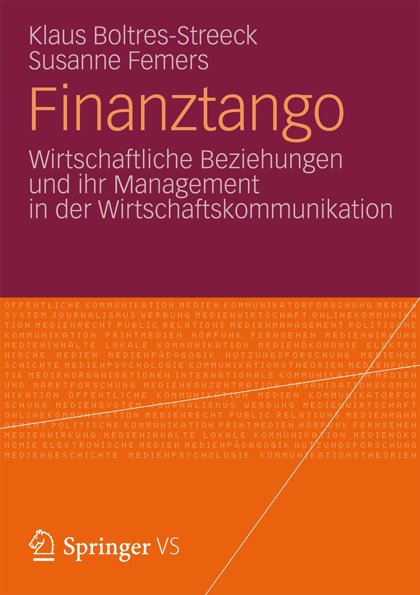 Titlebook: Finanztango; Wirtschaftliche Bezi Klaus Boltres-Streeck,Susanne Femers Book 2012 VS Verlag f�r Sozialwissenschaften | Springer Fachmedien W Titlebook: Finanztango; Wirtschaftliche Bezi Klaus Boltres-Streeck,Susanne Femers Book 2012 VS Verlag f�r Sozialwissenschaften | Springer Fachmedien W
