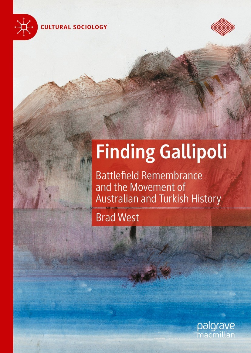Titlebook: Finding Gallipoli; Battlefield Remembra Brad West Book 2022 The Editor(s) (if applicable) and The Author(s), under exclusive license to Spr Titlebook: Finding Gallipoli; Battlefield Remembra Brad West Book 2022 The Editor(s) (if applicable) and The Author(s), under exclusive license to Spr