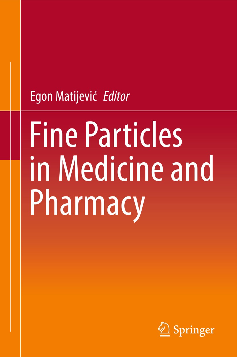 Titlebook: Fine Particles in Medicine and Pharmacy; Egon Matijević Book 2012 Springer Science+Business Media, LLC 2012 Biomedical.Biotechnology.Collo Titlebook: Fine Particles in Medicine and Pharmacy; Egon Matijević Book 2012 Springer Science+Business Media, LLC 2012 Biomedical.Biotechnology.Collo