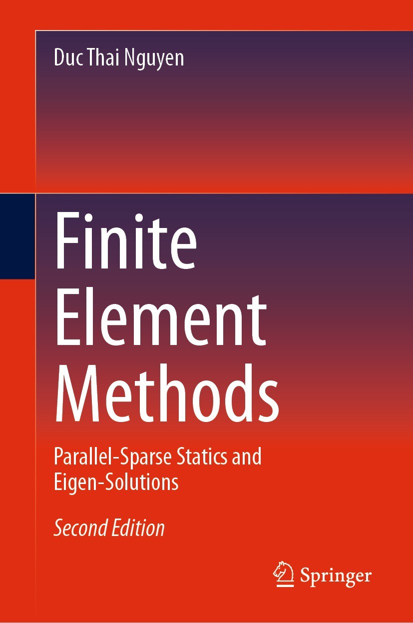 Titlebook: Finite Element Methods; Parallel-Sparse Stat Duc Thai Nguyen Textbook 2024Latest edition The Editor(s) (if applicable) and The Author(s), u Titlebook: Finite Element Methods; Parallel-Sparse Stat Duc Thai Nguyen Textbook 2024Latest edition The Editor(s) (if applicable) and The Author(s), u
