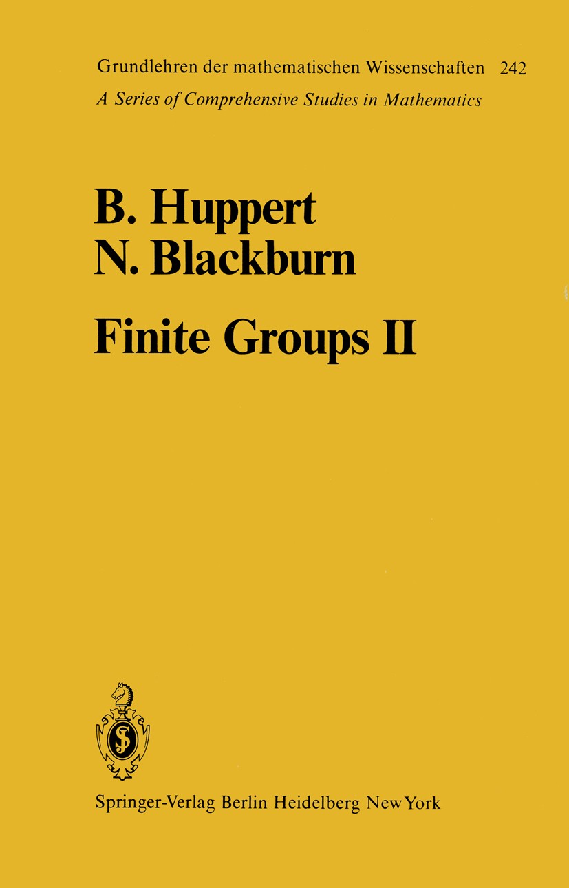 Titlebook: Finite Groups II; Bertram Huppert,Norman Blackburn Book 1982 Springer-Verlag Berlin Heidelberg 1982 Finite.Group theory.Groups.Volume.alge Titlebook: Finite Groups II; Bertram Huppert,Norman Blackburn Book 1982 Springer-Verlag Berlin Heidelberg 1982 Finite.Group theory.Groups.Volume.alge