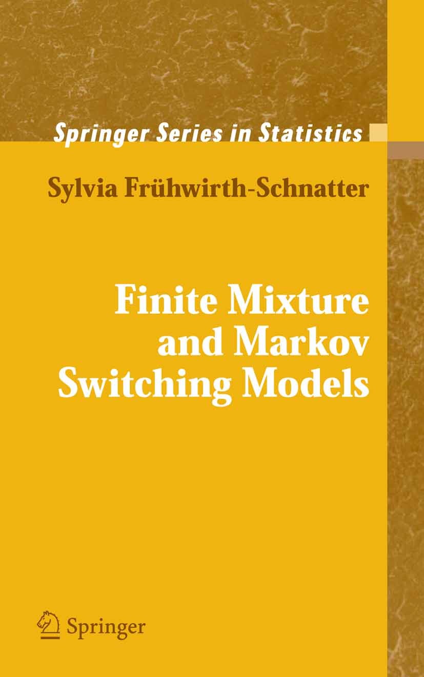 Titlebook: Finite Mixture and Markov Switching Models; Sylvia Frühwirth-Schnatter Book 2006 Springer-Verlag New York 2006 Markov chain.Monte Carlo Me Titlebook: Finite Mixture and Markov Switching Models; Sylvia Frühwirth-Schnatter Book 2006 Springer-Verlag New York 2006 Markov chain.Monte Carlo Me