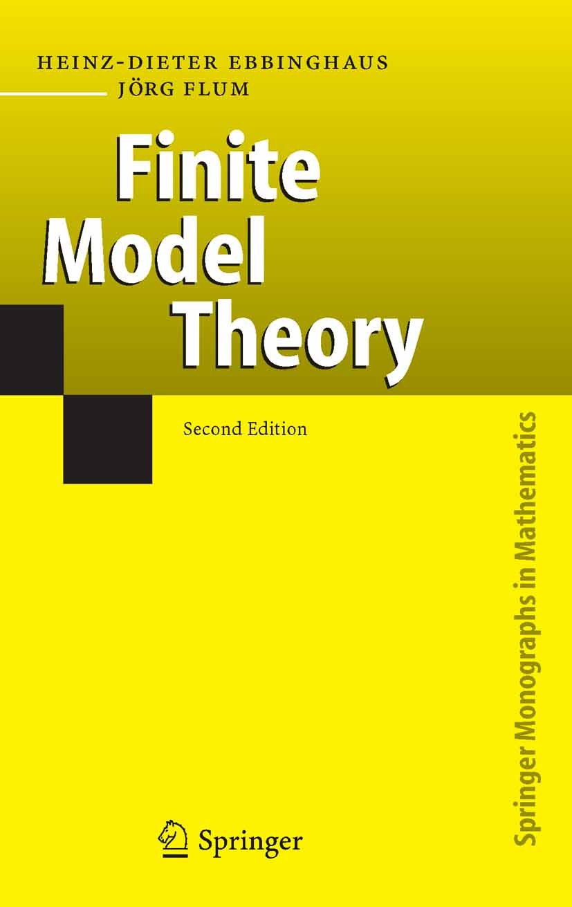 Titlebook: Finite Model Theory; Second Edition Heinz-Dieter Ebbinghaus,Jörg Flum Book 1995Latest edition Springer-Verlag Berlin Heidelberg 1995 0-1-la Titlebook: Finite Model Theory; Second Edition Heinz-Dieter Ebbinghaus,Jörg Flum Book 1995Latest edition Springer-Verlag Berlin Heidelberg 1995 0-1-la